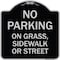 Signmission No Parking on Grass Sidewalk or Street Heavy-Gauge Aluminum Sign, 18" x 18", BS-1818-23697 A-DES-BS-1818-23697 - alternate 1